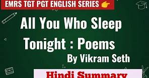 All You Who Sleep Tonight: Poems by Vikram Seth Hindi Summary || EMRS TGT PGT ENGLISH ||