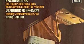 Rachmaninov / Vladimir Ashkenazy, London Symphony Orchestra, André Previn - The Four Piano Concertos / Rhapsody On A Theme Of Paganini