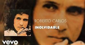 Roberto Carlos - Inolvidable (Áudio Oficial)