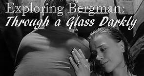 Exploring Bergman: Through a Glass Darkly