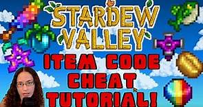 Item Code Cheat Tutorial! -Stardew Valley
