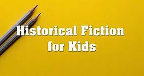Historical Fiction for Kids