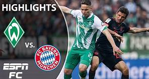 Werder Bremen vs. Bayern Munich | Bundesliga highlights | ESPN FC