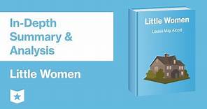 Little Women by Louisa May Alcott | In-Depth Summary & Analysis