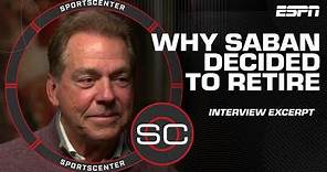 Nick Saban Interview Excerpt: Why he chose to retire from Alabama | SportsCenter