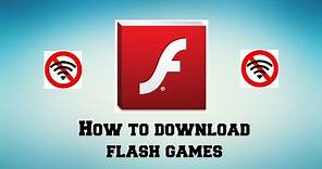 How To Download Flash Games!