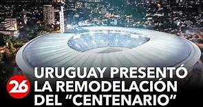 Uruguay presentó el espectacular proyecto de remodelación del Estadio Centenario