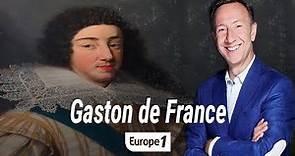Gaston d'Orléans, un prince rebelle (récit de Stéphane Bern)