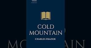 A Plot overview of the book Cold Mountain by Charles Frazier