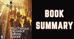 The Great Railway Bazaar by Paul Theroux | Book Summary and Review