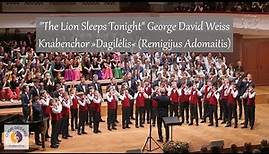 "The Lion Sleeps Tonight" George David Weiss | Knabenchor »Dagilėlis« (Remigijus Adomaitis) | EJCF