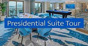 Presidential Suite Tour | Atlantis, The Palm