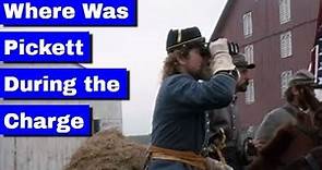 Where was Pickett During the Charge?