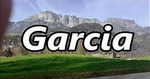 GARCIA as a surname its meaning and origin