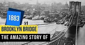 America’s First Megaproject - The Amazing Story of The Brooklyn Bridge