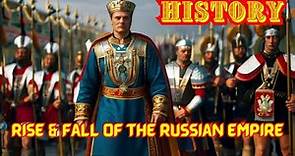 Rise & Fall of the Russian Empire: Epic History Unveiled!