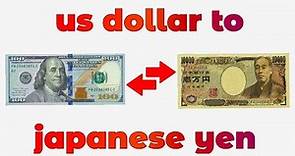 US Dollar To Japanese Yen Exchange Rate | Dollar To Yen | USD To JPY | Yen To Dollar