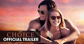 The Choice (2016 Movie - Nicholas Sparks) Official Trailer – “Choose Love”