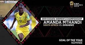 Goal of the Year Nominee - Amanda Mthandi (South Africa vs. Zimbabwe)