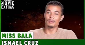 MISS BALA | On-set Interview with Ismael Cruz Cordova "Lino"