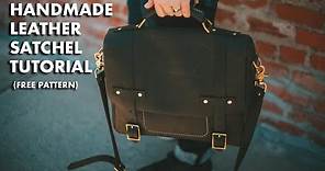 Handmade Leather Satchel Tutorial (FREE PATTERN)