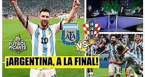 ARGENTINA goleó a Croacia y es FINALISTA. GOL de Messi, DOBLETE de Julián Álvarez | Futbol Picante