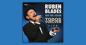 Rubén Blades & Seis del Solar - Plástico (Todos Vuelven Live, Vol. 1)