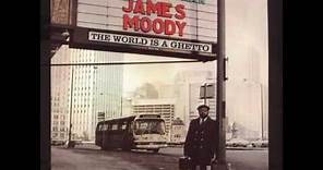 James Moody - The World Is A Ghetto