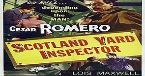 SCOTLAND YARD INSPECTOR (1952) de Sam Newfield, Pat Jackson con Cesar Romero, Lois Maxwell, Bernadette O'Farrell, Geoffrey Keen por Refasi
