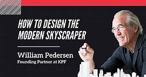 William Pedersen Founding Architect of KPF: How to Design The Modern Skyscraper