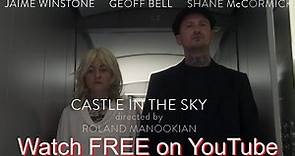 CASTLE IN THE SKY Starring Jaime Winstone - Watch FREE on YouTube