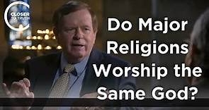C. Stephen Evans - Do Major Religions Worship the Same God?