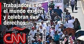 Día Internacional de los Trabajadores: así se vivió en Latinoamérica y el mundo