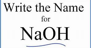 How to Write the Name for NaOH