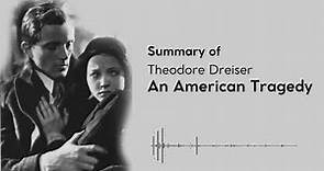 Summary of An American Tragedy. Theodore Dreiser