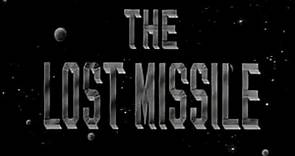The Lost Missile | Original 1958 Movie |