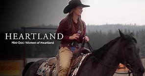 Heartland MIni-Docs series: Women of Heartland