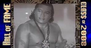"High Chief" Peter Maivia: WWE Hall of Fame Video Package [Class of 2008]