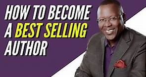 How to become a best selling author - (It's easier than you think)