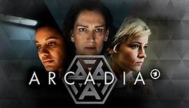 Arcadia – Du bekommst was du verdienst: Trailer: Arcadia (S01/E01)