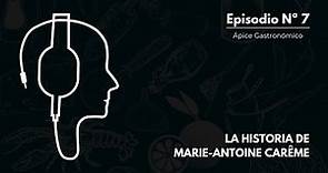 La historia de Marie-Antoine Carême
