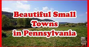5 Most Beautiful Small Towns in Pennsylvania | US Travel Guide