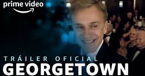 Georgetown - Tráiler oficial | Prime Video