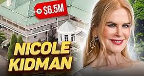 How Nicole Kidman lives and how much she earns