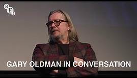 Gary Oldman on his career: Nil By Mouth, Tinker, Tailor... and Slow Horses | BFI In conversation
