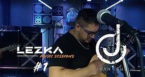 Juan Cruz(en vivo)-Lezka music sessions #1