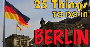 BERLIN TRAVEL GUIDE | Top 25 Things to do in Berlin, Germany
