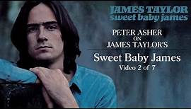 James Taylor - Sweet Baby James (Peter Asher Interview #2)