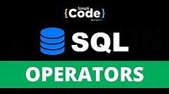 SQL Operators Tutorial | Operators In SQL Explained | SQL Tutorial for Beginners | SimpliCode