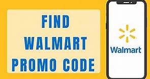 How To Find Walmart Promo Code (2023) | Walmart Discount Code Online